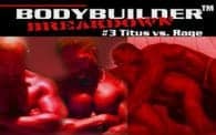 Bodybuilder Breakdown 3: Titus vs. Rage