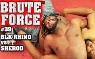 Brute Force 39: Blk Rhino vs. Sherod