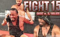 FIGHT 15: Ghost vs. BJ Walker