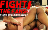 Fight the Fans 3: Chris Styles vs. Willy