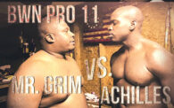 BWN PRO 11: Achilles vs. Mr. Grim