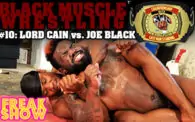 Black Muscle 10: Lord Cain vs. Joe Black