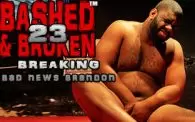 Bashed & Broken 23: Breaking Bad News Brandon