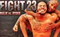 FIGHT 23: Malik vs. Ryder