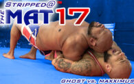 Stripped at the Mat 17: Ghost vs. Maxximus
