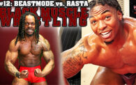 Black Muscle 12: Beastmode vs. Rasta