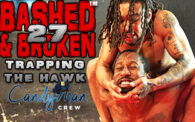 Bashed & Broken 27: Trapgod vs. Hawk