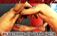 Straight Up Wrestling 12: Jeff Cutts vs. Beastmode