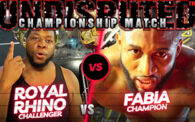 Undisputed Championship: Fabia vs. Royal Rhino